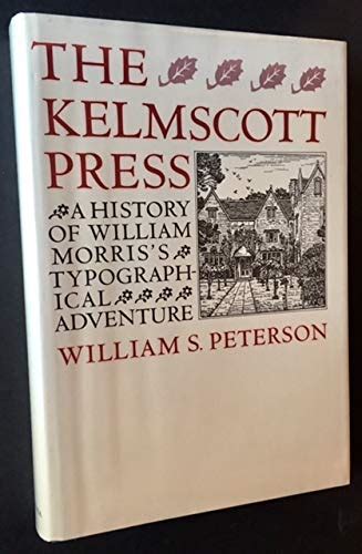The Kelmscott Press History Of William Morriss Typographical