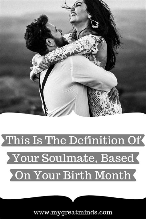 This Is The Definition Of Your Soulmate Based On Your Birth Month