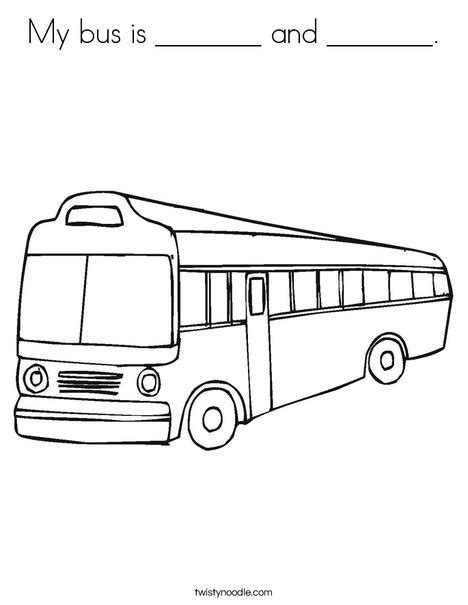 Home coloring pages cars & transportation buses. My bus is _______ and _______ Coloring Page - Twisty Noodle
