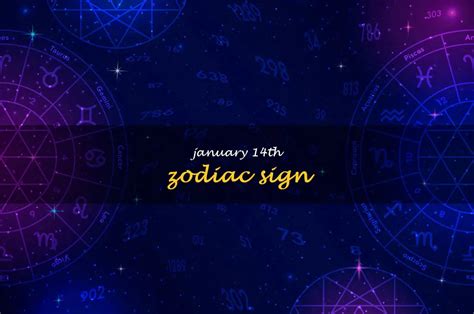 Unveiling The Mysterious Personality Traits Of January 14 Zodiac Sign