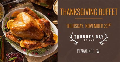 Thanksgiving Buffet Thunder Bay Pewaukee Thunder Bay Grille