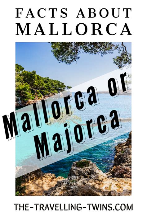 Mallorca Or Majorca Facts About Mallorca You May Not Know The