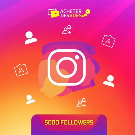 5000 Followers Instagram Acheter Des Vues