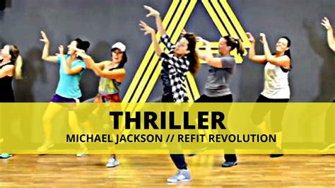 Thriller Michael Jackson Dance Fitness Refit® Revolution Youtube