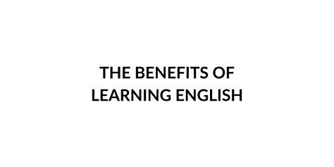 The Benefits Of Learning English Speak English By Yourself Learn