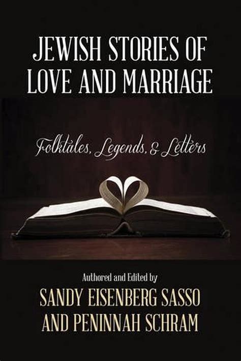 Jewish Stories Of Love And Marriage Folktales Legends And Letters By Sandy Ei 9781442238985