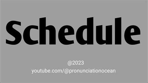 How To Pronounce Schedule Pronunciation Ocean Youtube