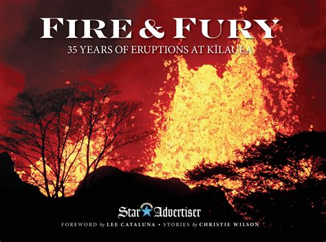 Fire Fury 35 Years Of Eruptions At Kilauea Mutual Publishing