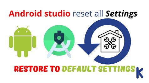 How To Reset Android Studio Settings Android Studio Settings Reset Or