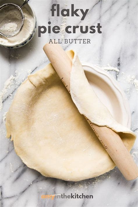 Flaky Pie Crust Recipe All Butter Pie Crust Easy Pie Crust Homemade Pie Crusts Pie Crust