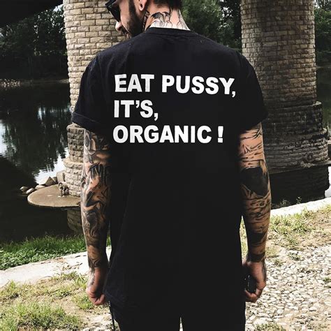 Eat Pussy It S Organic Printed Men S T Shirt