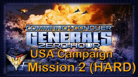 Generals Zero Hour Usa Campaign Mission 2 Hard Youtube