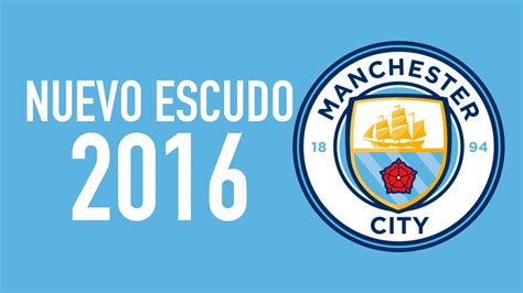 Manchester City Nuevo Escudo 2016 Youtube