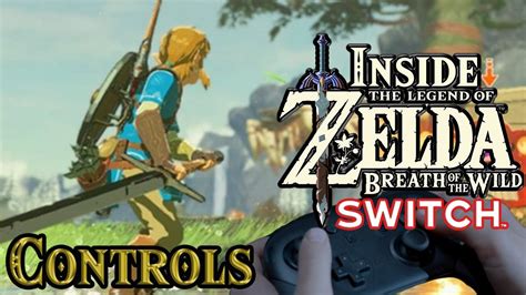 Inside Zelda Breath Of The Wild Nintendo Switch Controls Youtube
