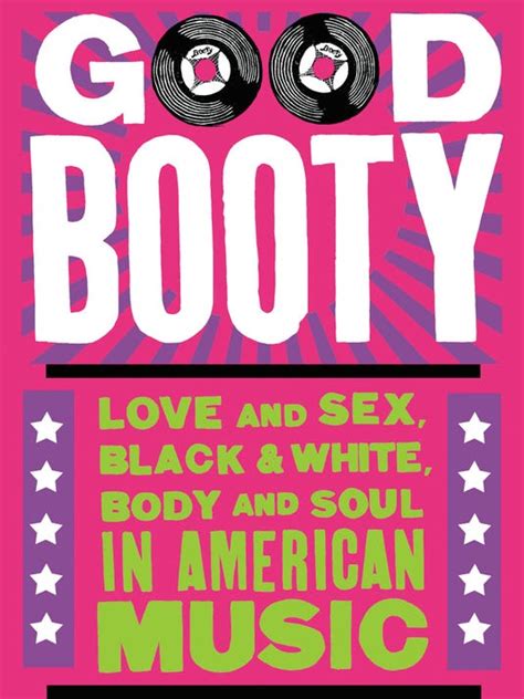 Review Ann Powers “good Booty” Explores Pop Musics Erotic Essence
