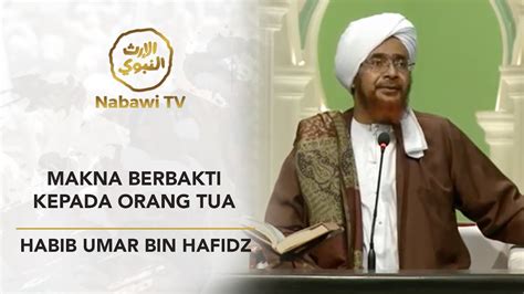 Kalam Ulama 5 Makna Berbakti Kepada Kedua Orangtua Habib Umar Bin