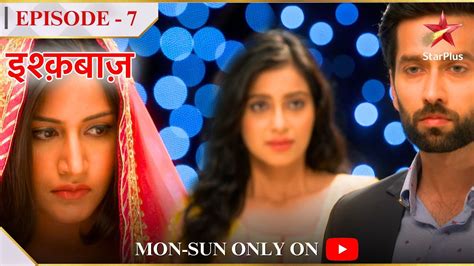 Ishqbaaz Season 1 Episode 7 Shivaay Ne Ki Anika Ki Beizaati