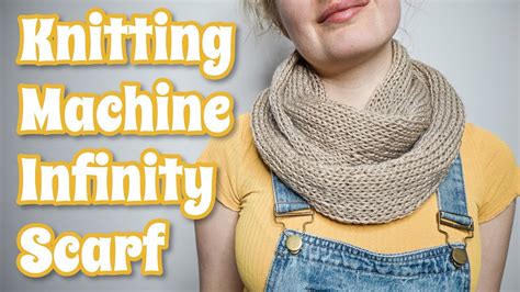 How To Make An Infinity Scarf On A Sentro Knitting Machine Beginner Friendly Tutorial Youtube