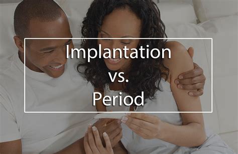 How To Tell If You Have Your Period Or Implantation B