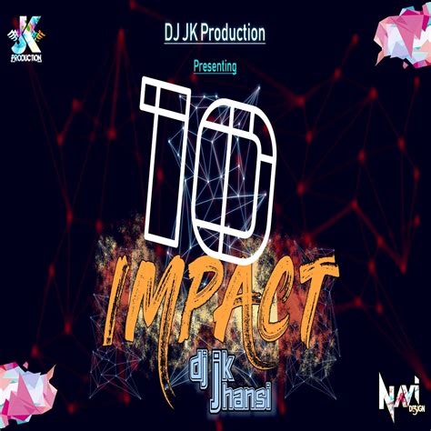 Impact Vol10 Jk Production Indian Dj Remix Idr Latest