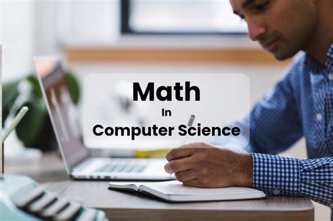 Math In Computer Science What Why And How Much Comp Sci Central