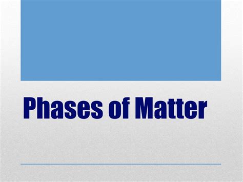 Ppt Phases Of Matter Powerpoint Presentation Free Download Id9391063