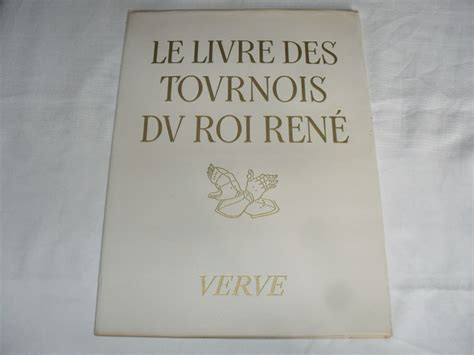 Le Livre Des Tournois Du Roi Rene Rene Danjou Editions Verve N