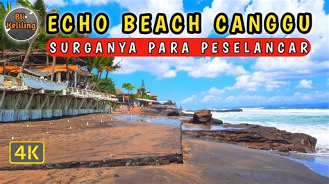 Pantai Canggu Echo Beach Canggu Pantai Batu Mejan Canggu Bali Wisata Bali Saat Ini Youtube