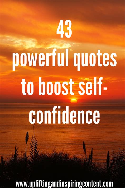43 Powerful Quotes To Boost Self Confidence Uplifting And Inspiring