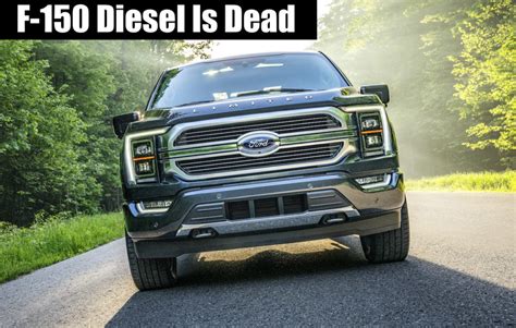 Officially Confirmed Ford F 150 Diesel Is Gone The Fast Lane Truck