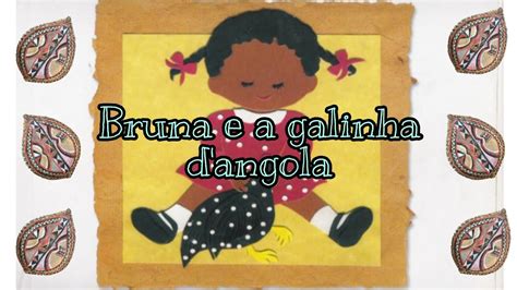 Bruna E A Galinha De Angola