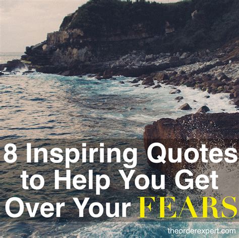 8 Inspiring Quotes To Help You Get Over Your Fears