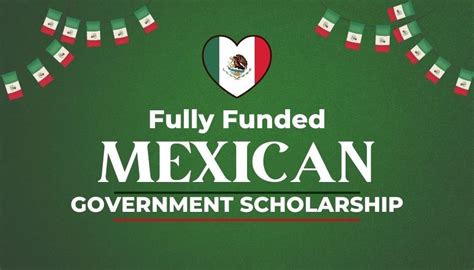 Mexican Government Scholarship 2023 Fully Funded