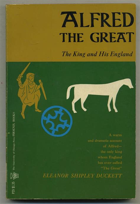 Alfred The Great By Duckett Eleanor Shipley Near Fine Softcover 1956