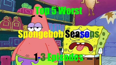 Top 5 Worst Spongebob Episodes Cartoon Amino Vrogue