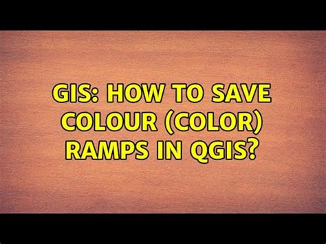 GIS How To Save Colour Color Ramps In QGIS Solutions YouTube
