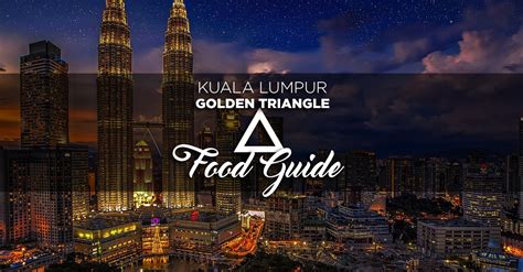 Attractively located in the golden triangle district of kuala lumpur, mpalace hotel kl is situated 1.7 km from bank negara malaysia museum and art gallery, 2 km from islamic arts museum malaysia and. Kuala Lumpur's Golden Triangle Food Guide