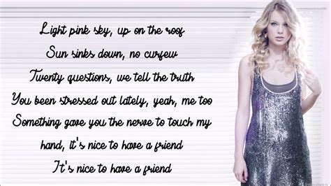 Its Nice To Have A Friend Taylor Swift Lyrics Youtube