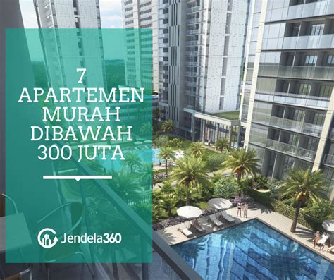 Daftar Harga 7 Apartemen Murah Dibawah 300 Juta Di Jakarta