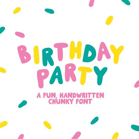 Birthday Party Fun Fonts Handwritten Fonts Chunky Fonts Kiddie Fonts