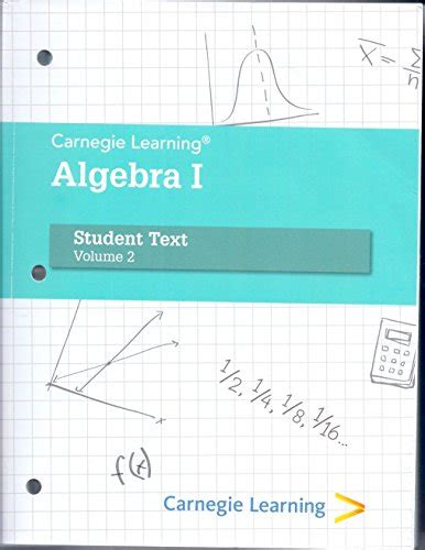 Carnegie Learning Algebra 1 A Common Core Math Program Student Text