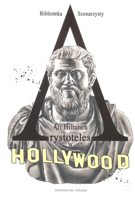 Arystoteles W Hollywood Hiltunen Ari Książka W Empik