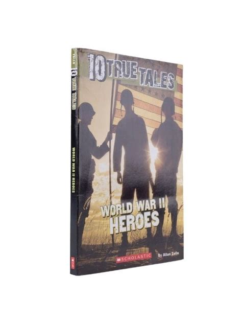 Scholastic 10 True Tales World War 11 Heroes By Allan Zullo Edamama