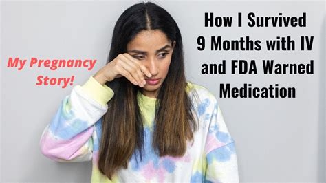 i was on iv and fda warned medication throughout my 9 months of pregnancy youtube