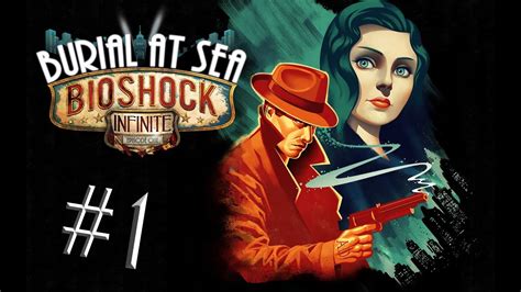 Bioshock Infinite Burial At Sea Walkthrougt 1 Youtube