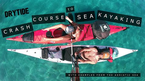 Crash Course To Sea Kayaking For Beginners With Adriatic Sea Examples