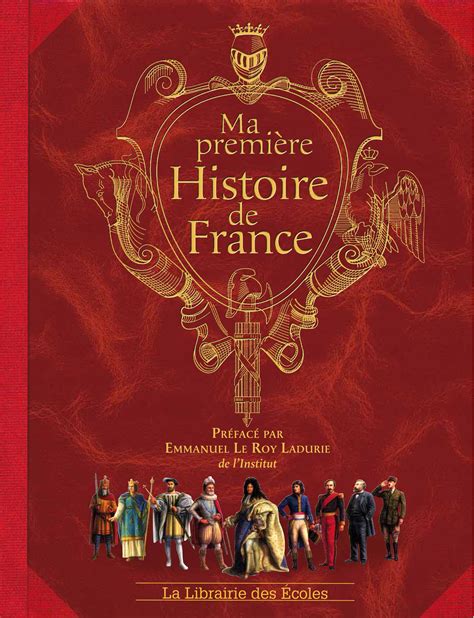 Ma Première Histoire De France La Librairie Des Ecoles