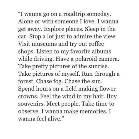 I Wanna Go On A Roadtrip Someday Alone Or With Someone I