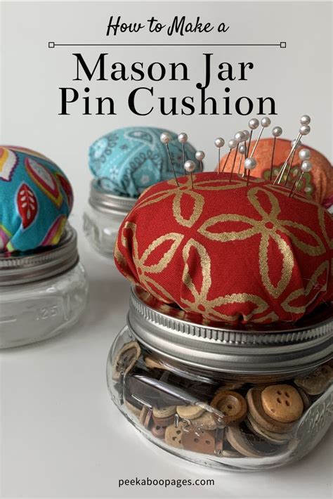 How To Make A Mason Jar Pin Cushion Pin Cushions Simple Sewing