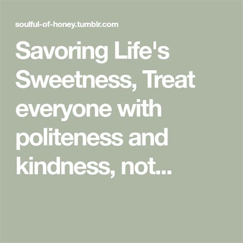 Savoring Life S Sweetness Treat Everyone With Politeness And Kindness